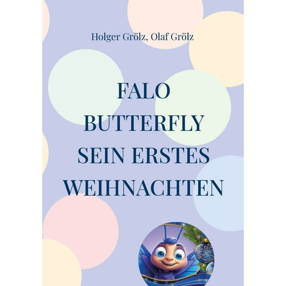 Falo Butterfly: Special, Sein erstes Weihnachten, (Paperback)