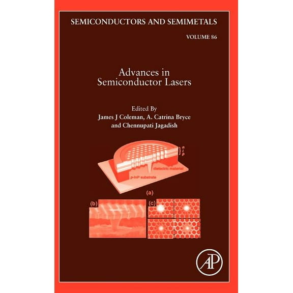 Semiconductors and Semimetals Advances in Semiconductor Lasers: Volume 86, Book 86, (Hardcover)