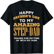 Happy Fathers Day Amazing Step Dad Thanks Stepdad Bonus Dad T-Shirt