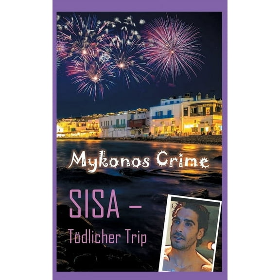 Sisa - Tödlicher Trip: Mykonos Crime, (Paperback)