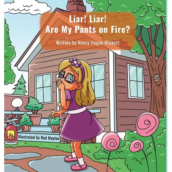 Liar! Liar! Are My Pants on Fire?, (Hardcover)