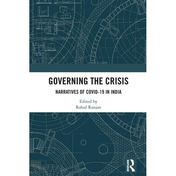 Governing the Crisis: Narratives of Covid-19 in India, (Hardcover)