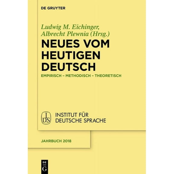 Jahrbuch Des Instituts Für Deutsche Spra Neues vom heutigen Deutsch, Book 2018, (Hardcover)