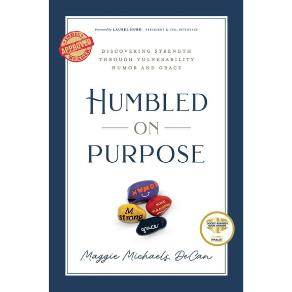 Humbled on Purpose: Discovering Strength Through Vulnerability, Humor, and Grace, (Paperback)