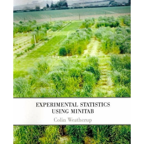 Experimental Statistics Using Minitab (Paperback) by Colin Weatherup