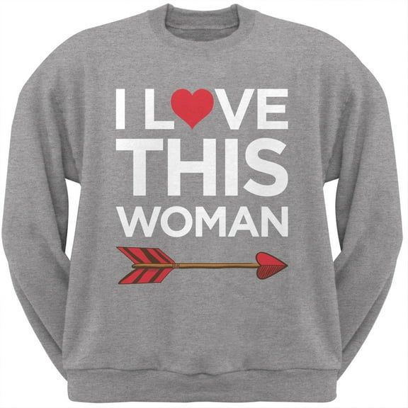 I Love This Woman Grey Adult Crew Neck Sweatshirt - Small