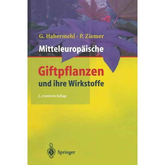 Mitteleuropäische Giftpflanzen Und Ihre Wirkstoffe, (Paperback)