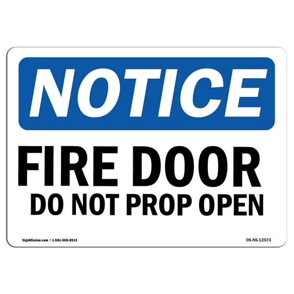 SignMission OS-NS-A-1014-L-12573 10 x 14 in. OSHA Notice Sign - Fire Door Do Not Prop Open