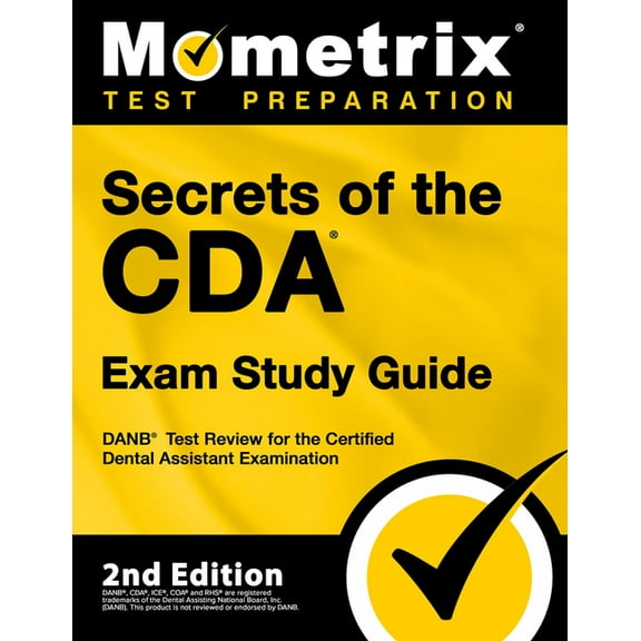 Pre-Owned Secrets of the Cda Exam Study Guide - Danb Test Review for the Certified Dental Assistant Examination: [2nd Edition] (Paperback) 1516722876 9781516722877