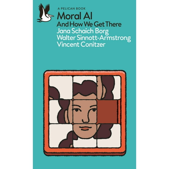 Pelican Books Moral AI: And How We Get There, (Paperback)