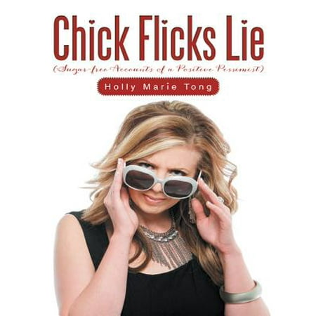 Chick Flicks Lie - eBook (Best Pg Rated Chick Flicks)