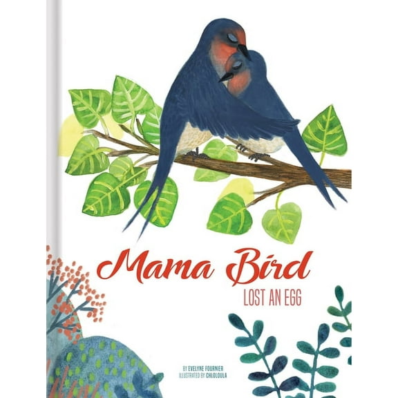 Mama Bird Lost an Egg, (Hardcover)