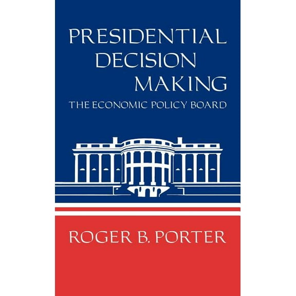 Presidential Decision Making, (Hardcover)