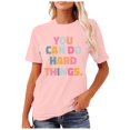 thumbnail image 2 of Camiseta gráfica para mujeres «You Hard Things» (Tú, cosas difíciles) para profesoras: manga corta, cuello redondo, estampado motivador, mezcla de poliéster y spandex, camiseta informal sobre salud, 2 of 5
