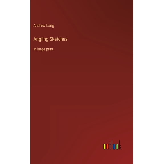 Angling Sketches: in large print (Hardcover)