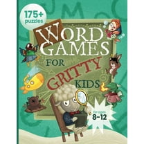Gritty Kids Word Games for Gritty Kids: 175  Fun and Brainy Puzzles for Kids Ages 8, 9, 10, 11, 12, (Paperback)