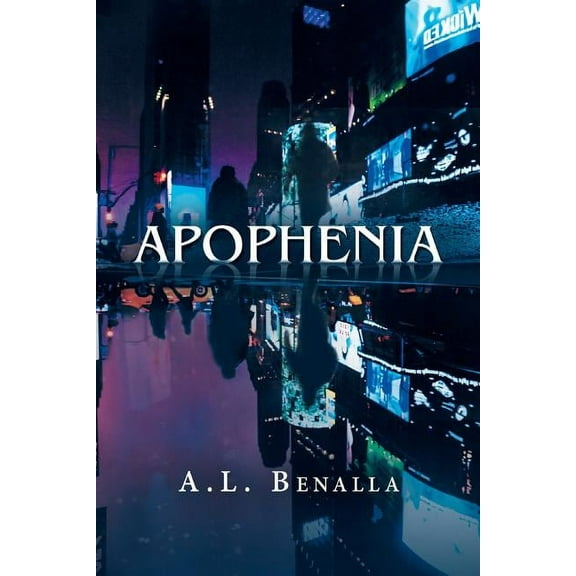 Apophenia (Paperback) by A L Benalla