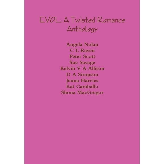 Evol: A Twisted Romance Anthology, (Paperback)