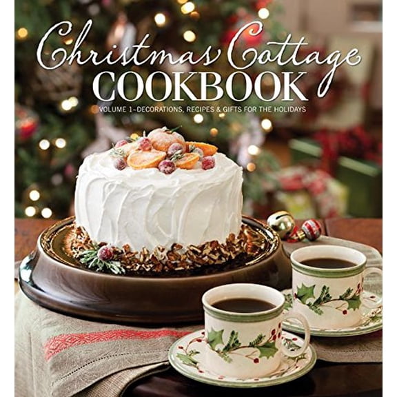 Pre-Owned Christmas Cottage Cookbook: Decorations, Recipes & Gifts for the Holidays: 1 Paperback