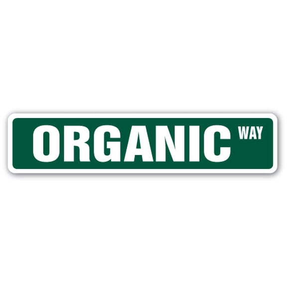 ORGANIC Street Sign health food organically grown vegetarian | Indoor/Outdoor |  30" Wide