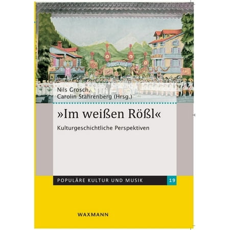 Im weißen Rößl : Kulturgeschichtliche Perspektiven (Paperback)