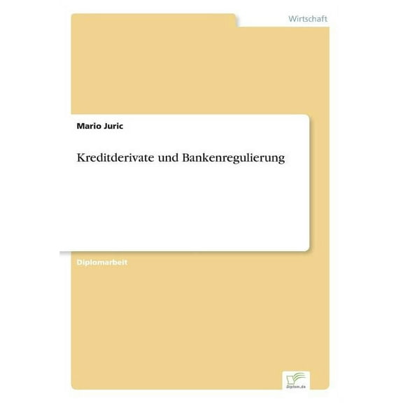 Kreditderivate und Bankenregulierung, (Paperback)