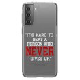thumbnail image 1 of DistinctInk Clear Shockproof Hybrid Case for Galaxy S21+ PLUS 5G (6.7" Screen) - TPU Bumper Acrylic Back Tempered Glass Screen Protector - It's Hard to Beat a Person Who Never Gives Up, 1 of 2