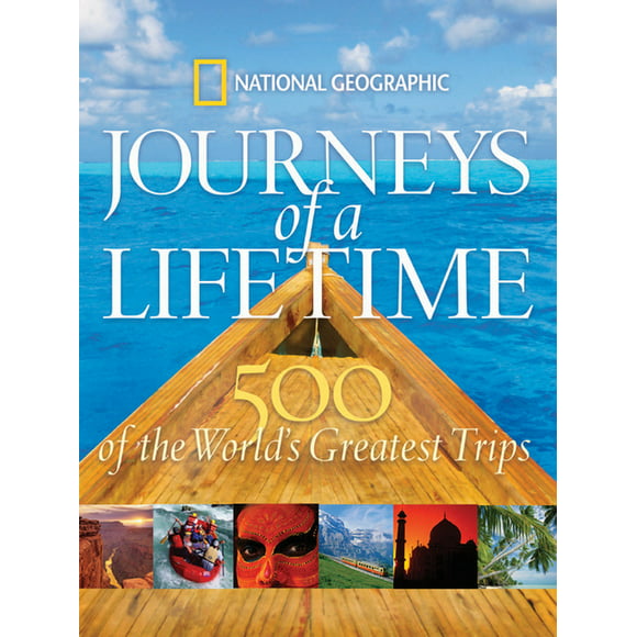 Journeys of a Lifetime : 500 of the World's Greatest Trips (Hardcover)