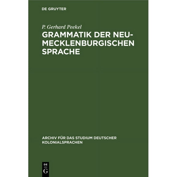 Archiv Für Das Studium Deutscher Kolonia Grammatik Der Neu-Mecklenburgischen Sprache: Speziell Der Pala-Sprache, Book 9, (Hardcover)