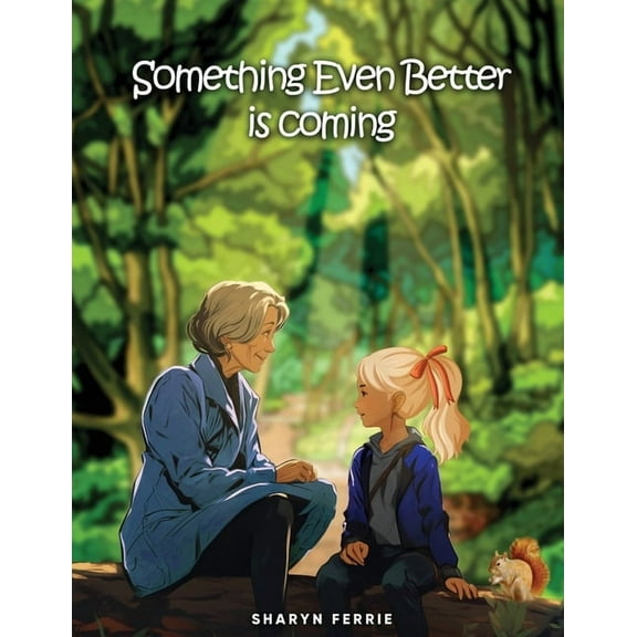 Something Even Better is Coming, (Paperback)