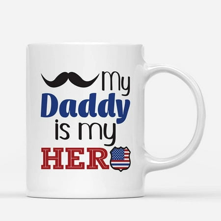 

Custom Mugs My Daddy Is My Hero Police Officer Dads Superhero Dad Gifts from Daughter or Son Father s Day Birthday Santa Christmas Presents Ceramic Coffee 11oz 15oz Mug
