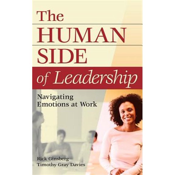 Pre-Owned The Human Side of Leadership: Navigating Emotions at Work (Hardcover) 0275991326 9780275991326