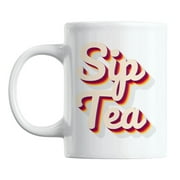Sip Tea, Gen or Generation Z Slang White Ceramic Coffee & Tea Mug (11oz)
