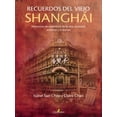 thumbnail image 1 of Recuerdos Del Viejo Shanghái: Memorias de miembros de la alta sociedad Blanco, 1 of 2