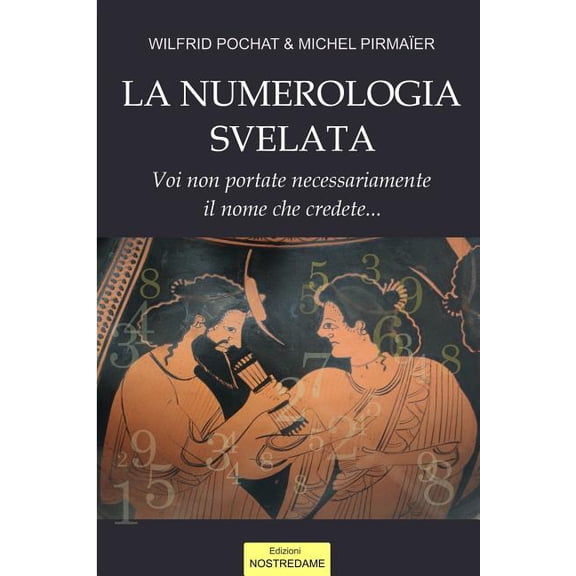 La Numerologia svelata - Volume 1, (Paperback)