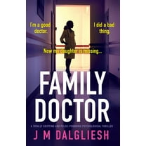 Family Doctor: A totally gripping and pulse-pounding psychological thriller, (Paperback)