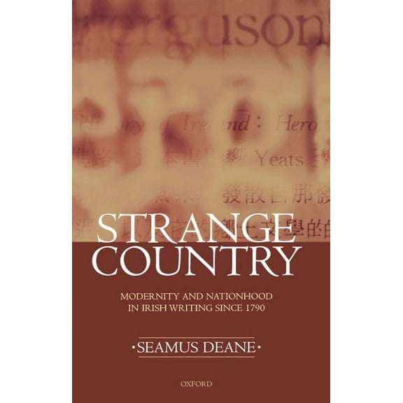 Clarendon Lectures in English Strange Country: Modernity and Nationhood in Irish Writing Since 1790, Book 1995, (Paperback)