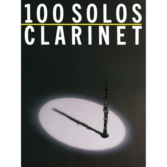 100 Solos for Clarinet Published by: Music Sales America