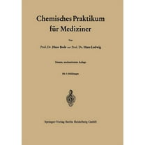 Chemisches Praktikum FÃ¼r Mediziner, (Paperback)