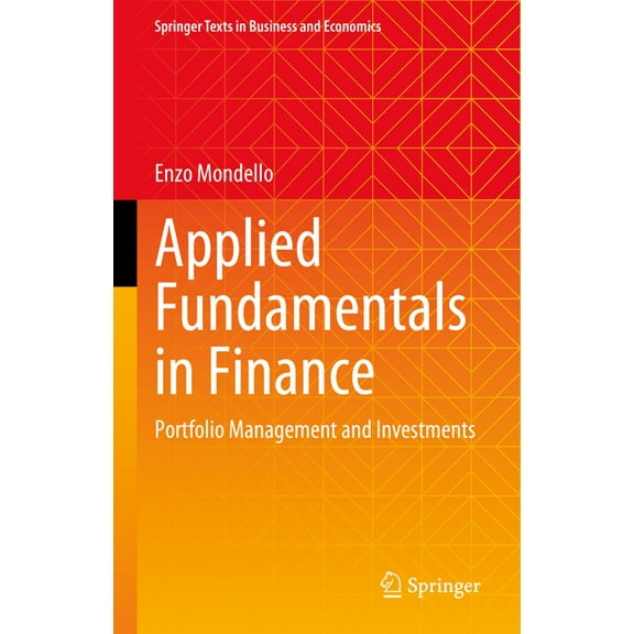 Springer Texts in Business and Economics Applied Fundamentals in Finance: Portfolio Management and Investments, (Hardcover)