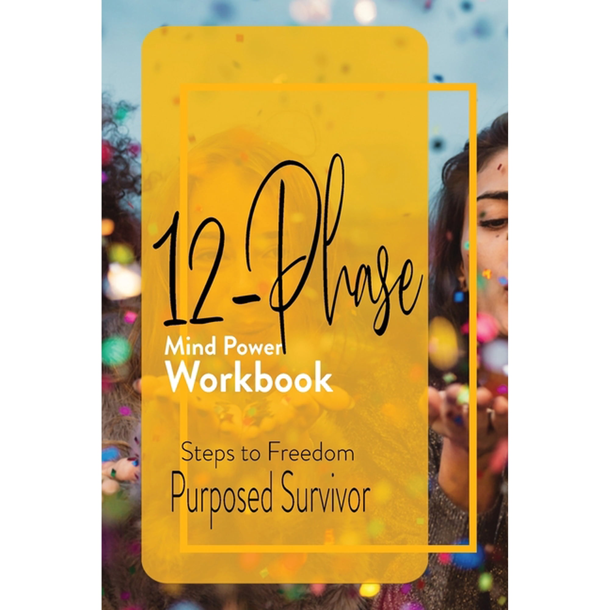 Purposed Survivor 12 Phase Mind Power Workbook, Book 4, (Paperback)