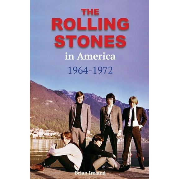 The Rolling Stones in America 1964-1972, (Paperback)