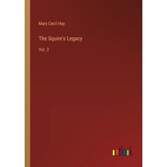 The Squire's Legacy: Vol. 3, (Paperback)