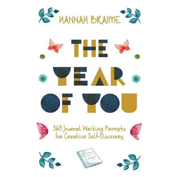 The Year of You: 365 Journal Writing Prompts for Creative Self-Discovery, (Paperback)