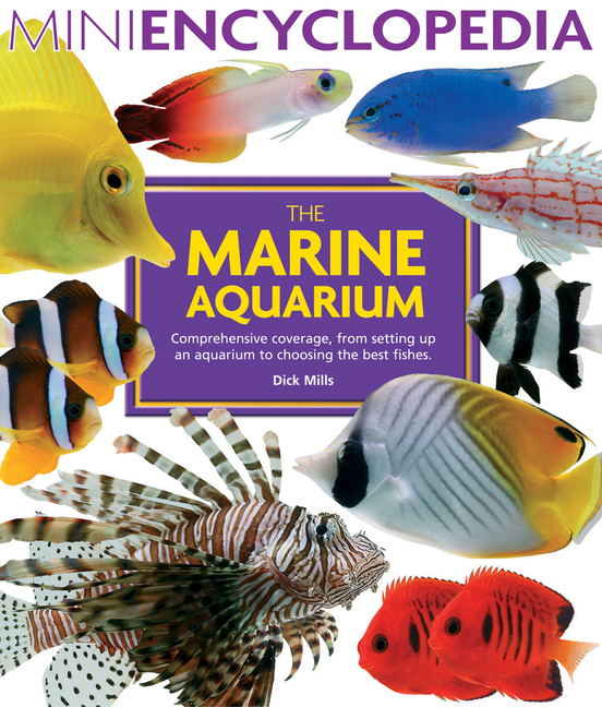 Mini Encyclopedia Series for Aquarium Hobbyists The Marine Aquarium