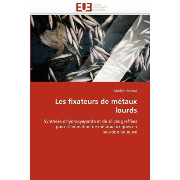 Omn.Univ.Europ.: Les Fixateurs de Métaux Lourds (Paperback)