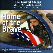 United States Air Force Band - Home of the Brave - Music & Performance - CD