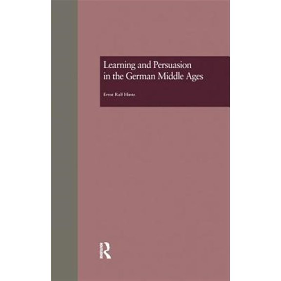 Pre-Owned Garland Studies in Medieval Literature Learning and Persuasion in the German Middle Ages: The Call to Judgment, Book 15, (Paperback)