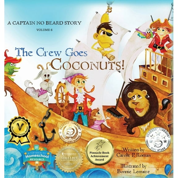 Captain No Beard Story The Crew Goes Coconuts!: A Captain No Beard Story, Book 6, (Hardcover)