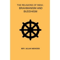 The Religions Of India Brahmanism And Buddhism, (Paperback)